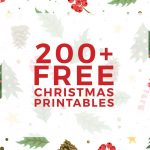 225+ Free Christmas Printables You Need To Decorate & Delight Your   Free Christmas Printables