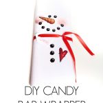 Diy Snowman Candy Bar Wrapper  4 Easy Diy Christmas Gifts + Free   Free Printable Christmas Candy Bar Wrappers