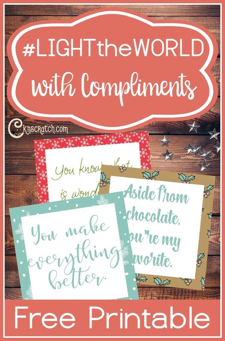 Lighttheworld With Compliments | #lighttheworld Service Ideas - Free Printable Compliment Cards