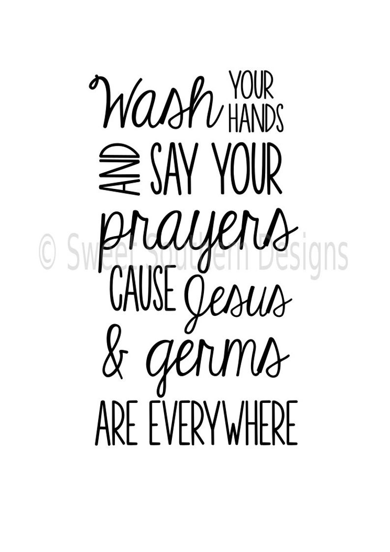 Wash Your Hands And Say Your Prayers Cause Jesus And Germs | Etsy - Wash Your Hands And Say Your Prayers Free Printable