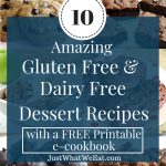 10 Amazing Gluten Free & Dairy Free Dessert Recipes   Just What We Eat   Free Printable Dessert Recipes