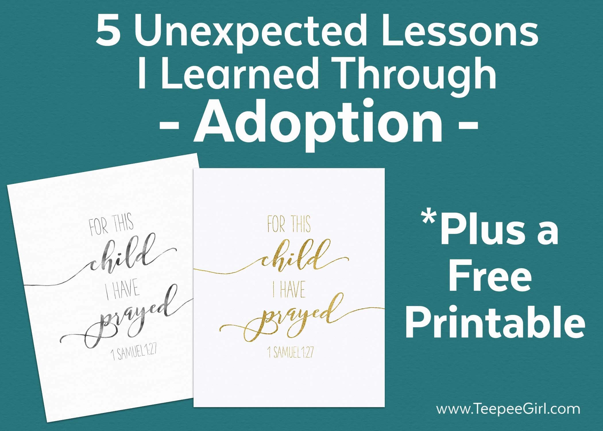 5 Unexpected Things I Learned Through Adoption (+ A Free Printable - For This Child We Have Prayed Free Printable