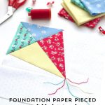 Foundation Paper Piecing Tutorial For Beginners With Free Kite Paper   Free Printable Paper Piecing Patterns For Quilting