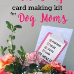 Free Printable Dog Mom Mother's Day Card Making Kits | Diy Recipes   Free Printable Mothers Day Card From Dog