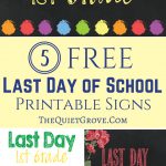 Free Printable Last Day Of School Signs! ⋆ The Quiet Grove   Free Last Day Of School Printables