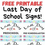 Free Printable Last Day Of School Signs   The Artisan Life   Free Last Day Of School Printables