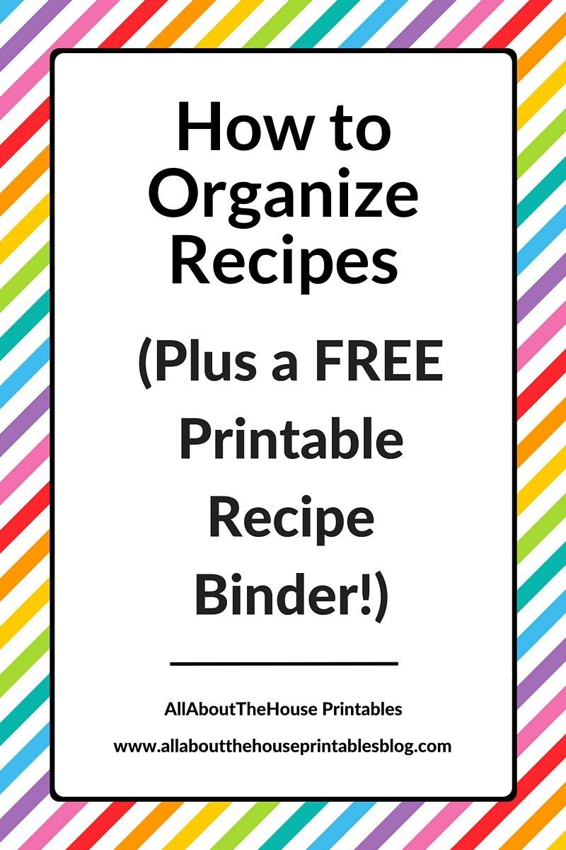 How To Organize Recipes (Plus A Free Printable Recipe Binder - Free Printable Recipes