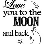 Pinjulie Glenn Seely On Black And White Printables | Templates   Free Printable Love You To The Moon And Back