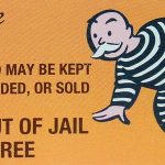 President And Congress Give Financial Fraudsters A Get Out Of Jail   Get Out Of Jail Free Card Printable