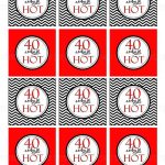 Printable 40Th Birthday, 40 And Still Hot Cupcake Toppers, & Party   40Th Birthday Free Printables