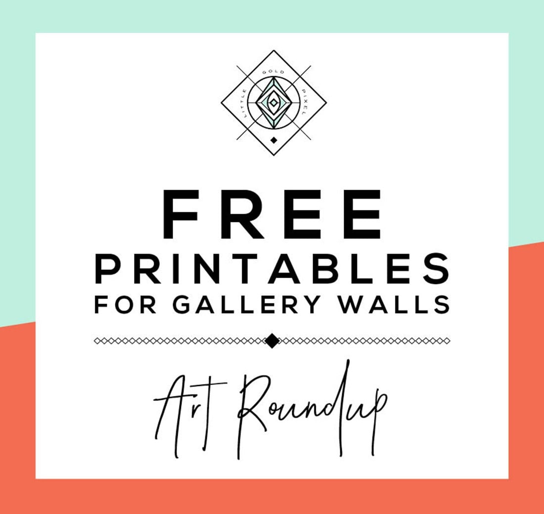 Roundup: Free Printables For Gallery Walls • Little Gold Pixel - Free Printable Art