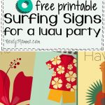 These Free Printable Surfing Signs Would Make Awesome Decorations   Free Luau Printables
