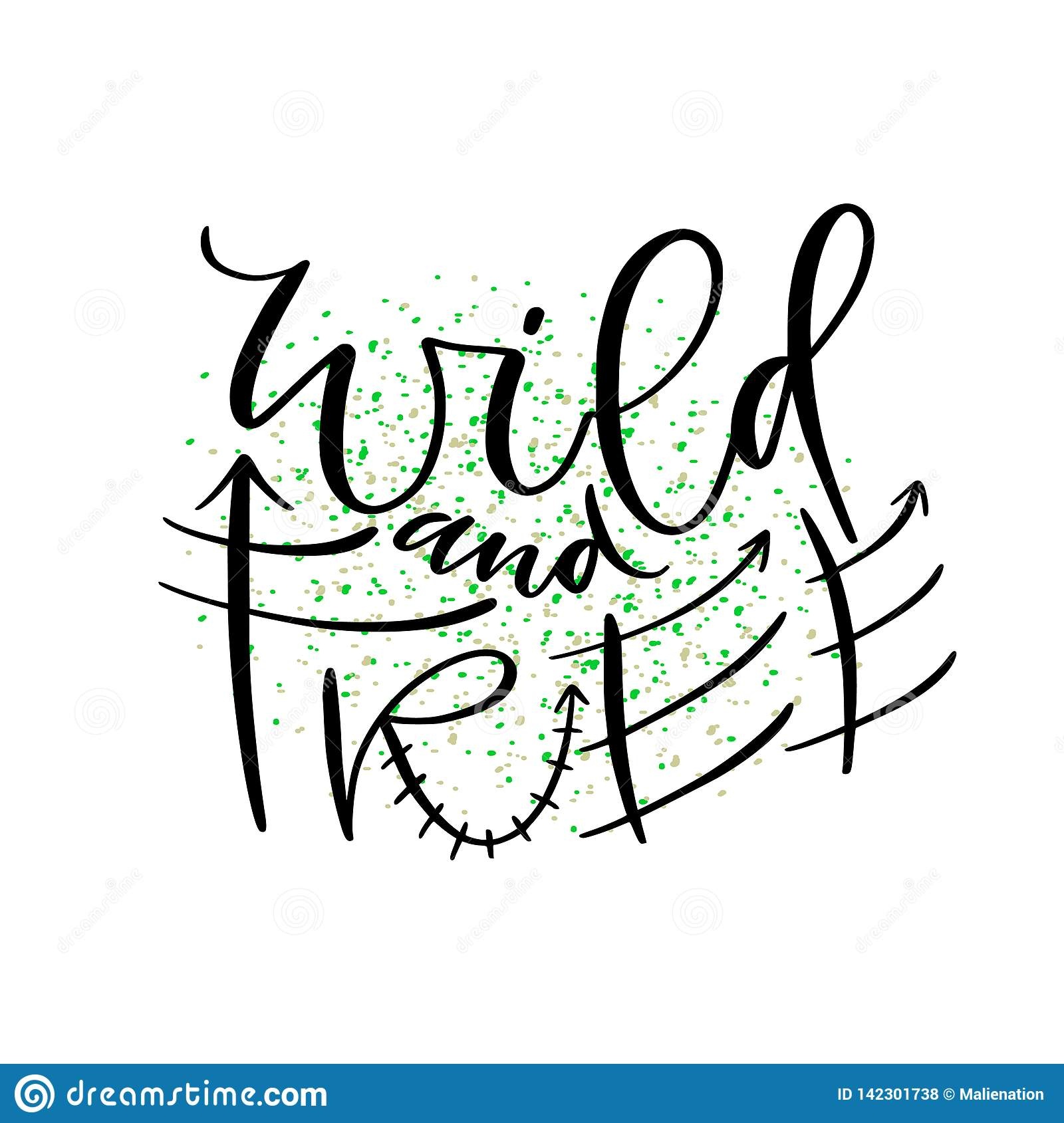 Wild And Free. Hand Drawn Vector Desig Typographic Poster Design - Free Printable Typography Posters