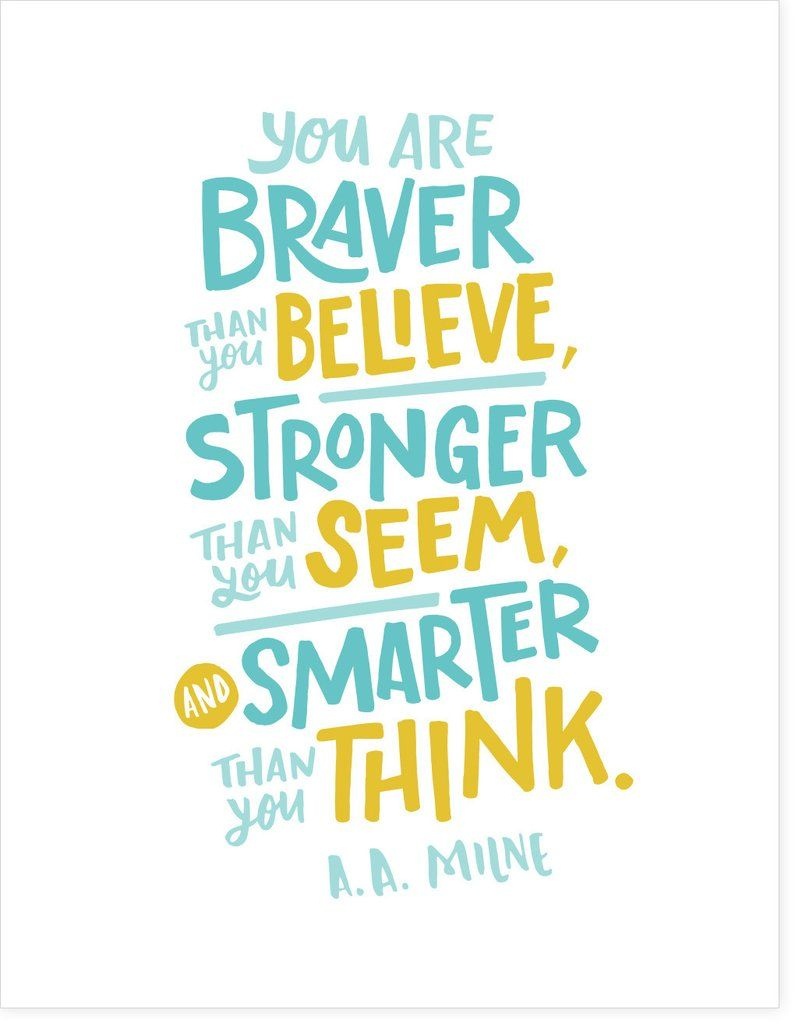 You Are Braver Than You Believe - Free Pdf Download | Well Said - Free Printable Quotes Pdf