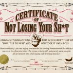 Your Certificate Of Not Losing Your Sh*t | Parentalaughs | Funny   Free Printable Funny Office Awards