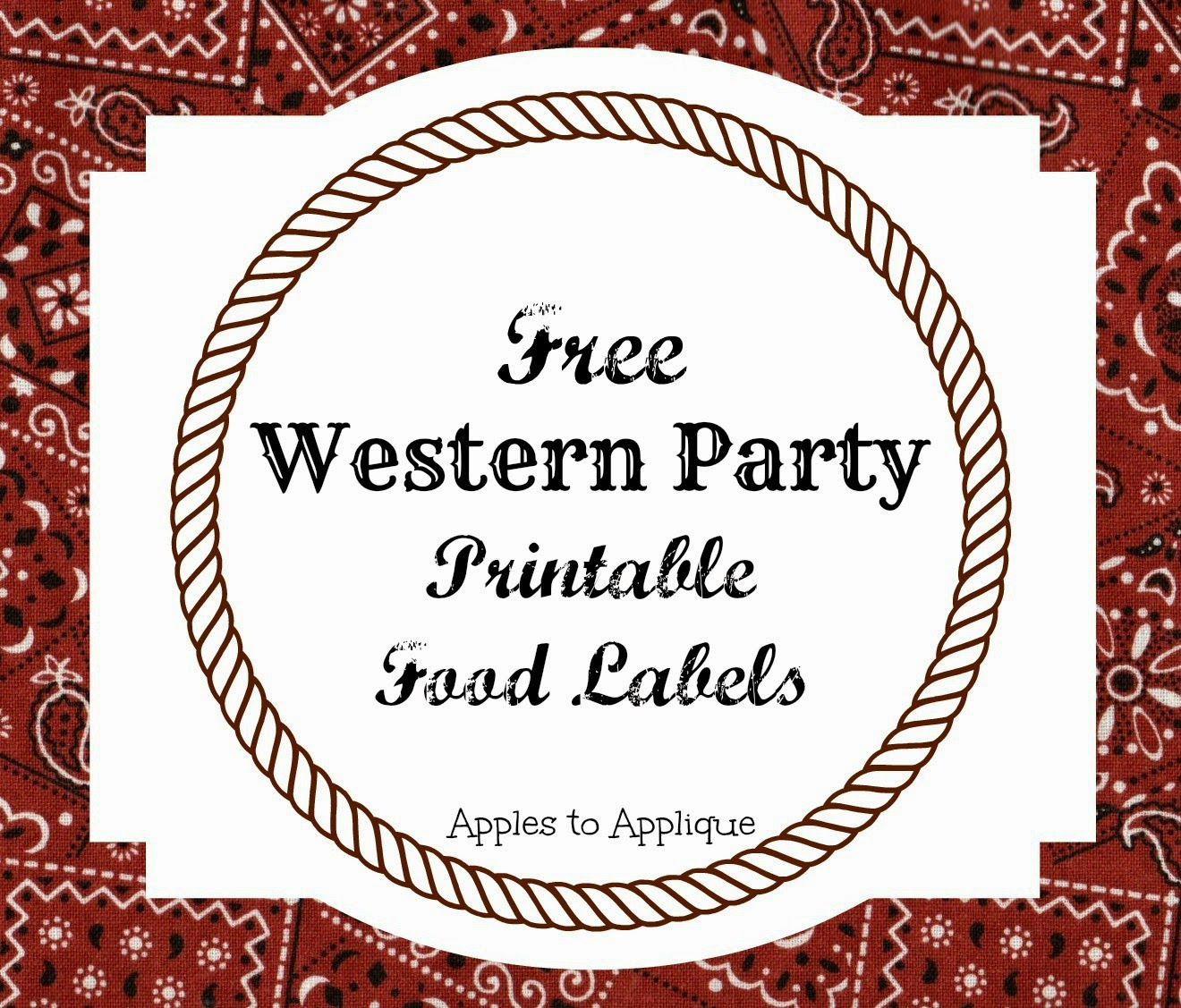 Apples To Applique: Western Party: Food Labels {Free Printables} throughout Free Printable Western Labels