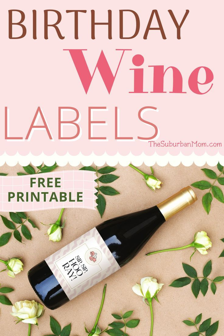 Free Printable Birthday Wine Bottle Labels - Plus Wine Pairings inside Free Printable Birthday Wine Labels