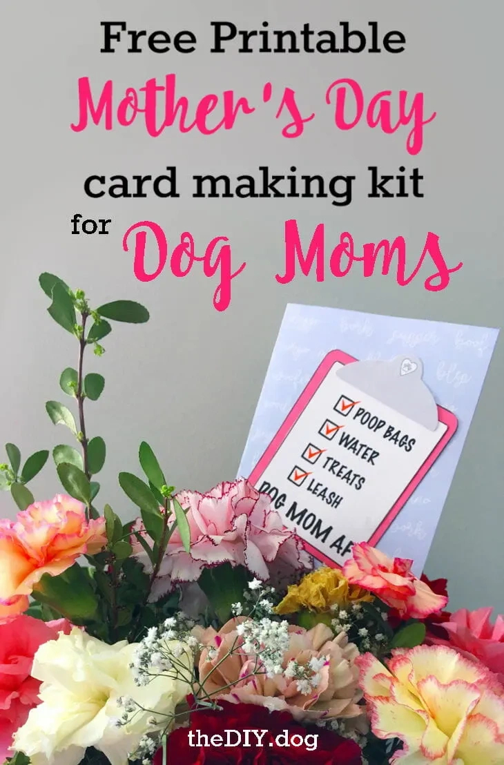 Free Printable Dog Mom Mother&amp;#039;S Day Cards - The Diy Pet within Free Printable Mothers Day Cards From The Dog