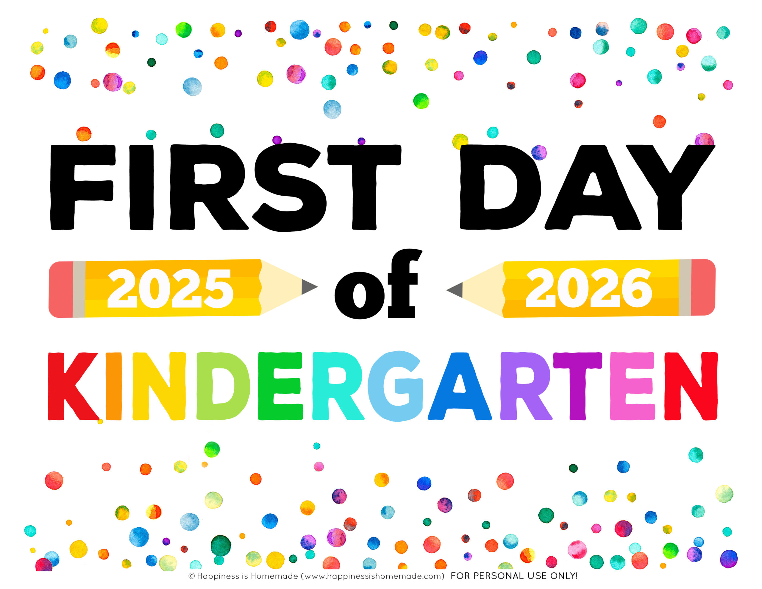 Free Printable First Day Of School Signs 2025-26 - Happiness Is for First Day Of Kindergarten Free Printables