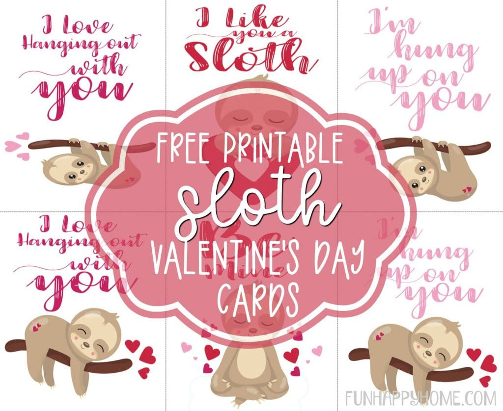 Free Printable Valentine Day Cards With Cute Sloths - Fun Happy Home within Free Printable Valentines Day Cards For My Daughter