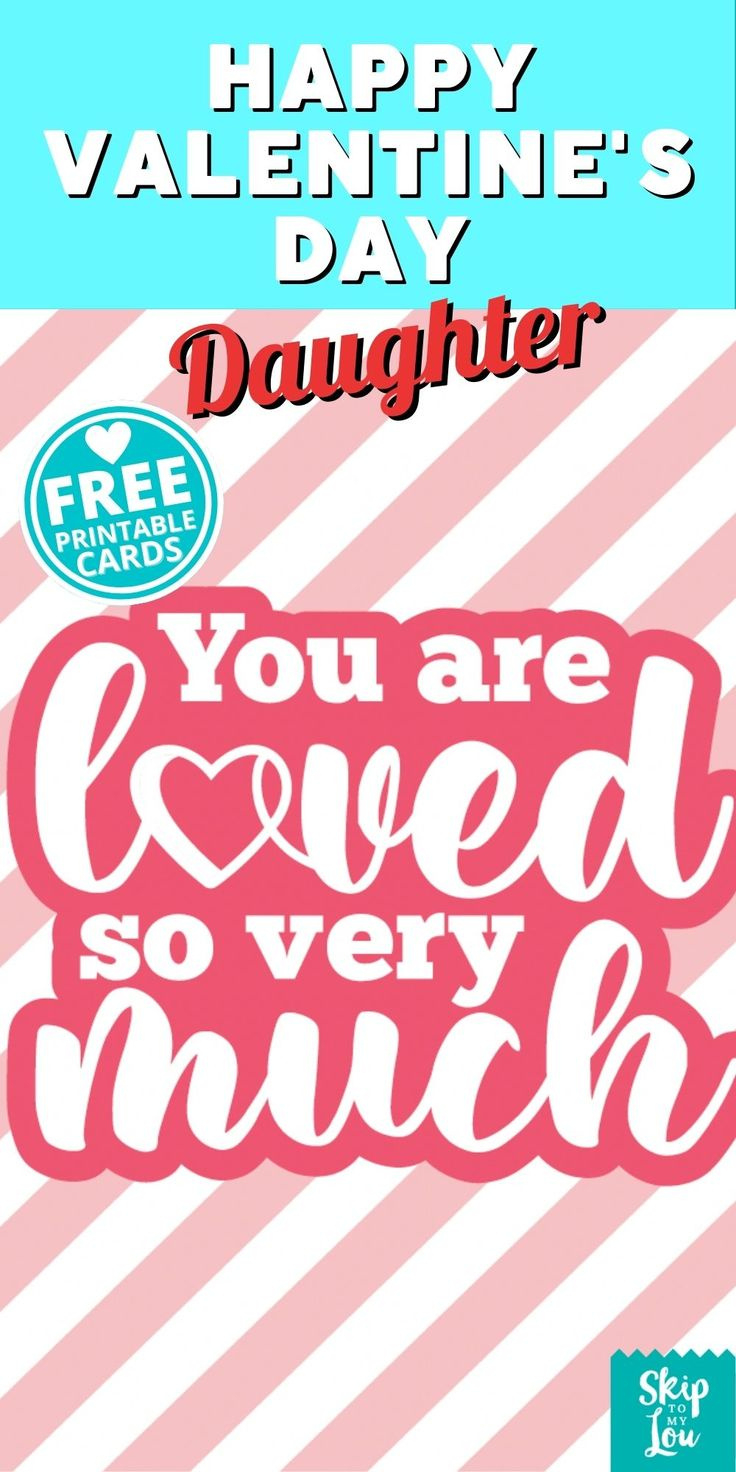 Happy Valentines Day Daughter Cards | Skip To My Lou with Free Printable Valentines Day Cards For My Daughter