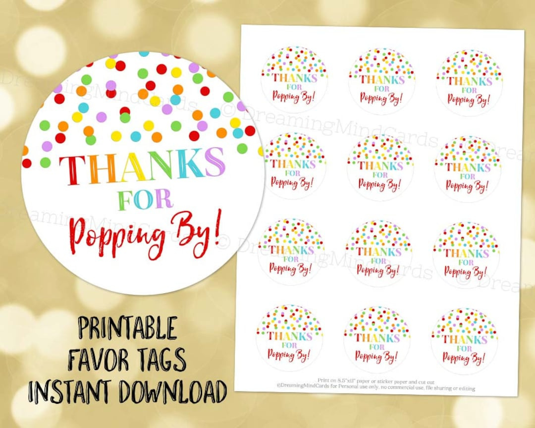 Printable Thanks For Poppingfavor Tags Rainbow Confetti For with regard to Thanks For Popping By Free Printable