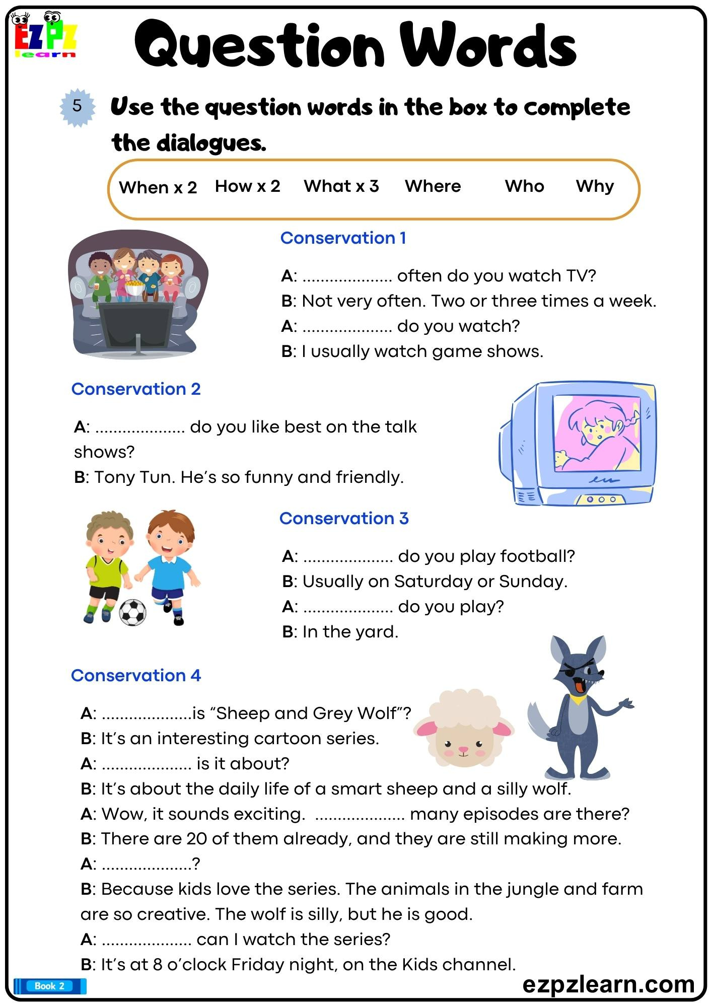 Question Words Complete The Dialogue With The Correct Question with regard to Free Printable 5 W&amp;amp;#039;s Worksheets