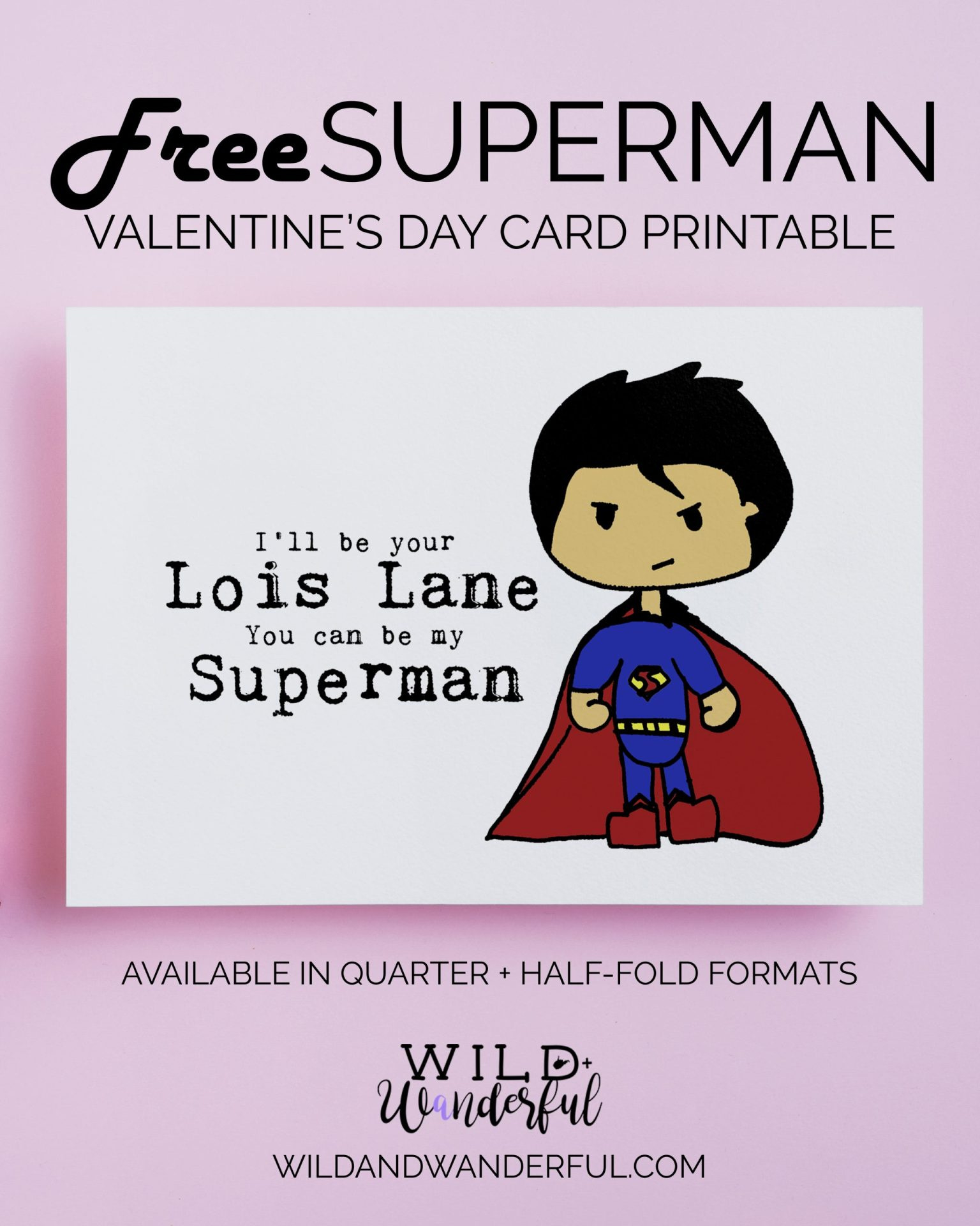 Superman Valentine | Free Printable | Wild+Wanderful pertaining to Free Printable Superman Valentine Cards