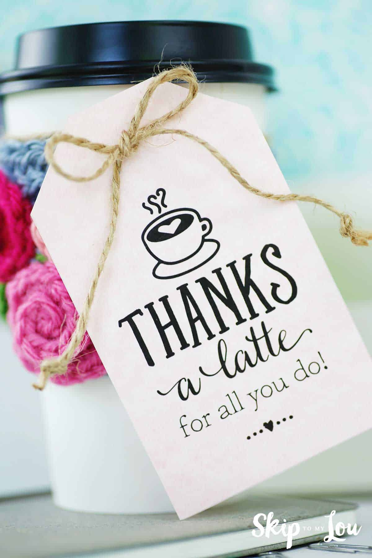 Thanks A Latte! Free Printable Gift Tags | Skip To My Lou intended for Thanks A Latte Free Printable Tag