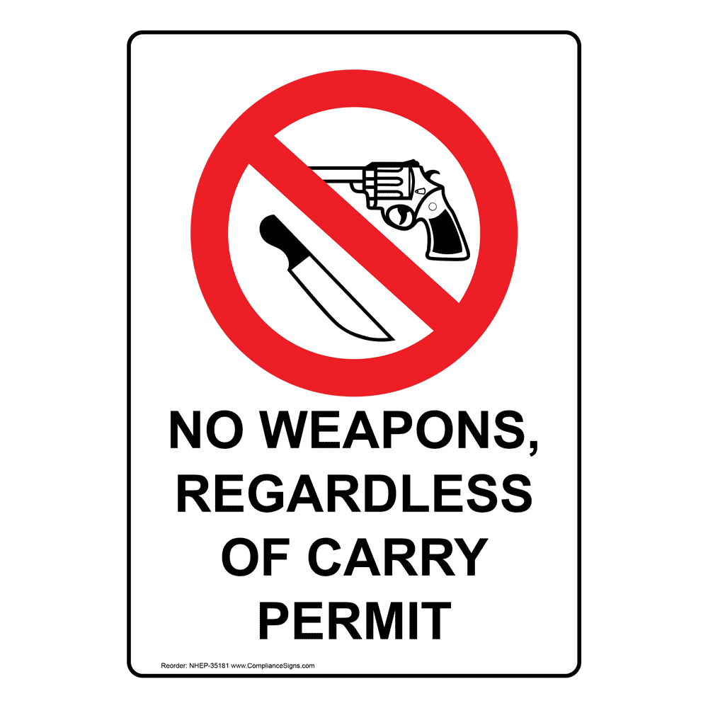 Vertical Sign - Weapons Restricted - No Weapons, Regardless with regard to Free Printable No Guns Allowed Sign